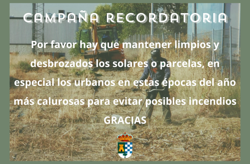 CAMPAÑA RECORDATORIA LIMPIEZA DE SOLARES Y PARCELAS